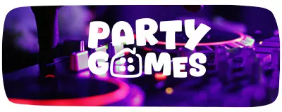 PARTY GAMES